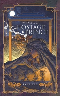 Anna Tan - Tale of the Hostage Prince, Häftad. Tillgänglighet: Lägg i varukorg