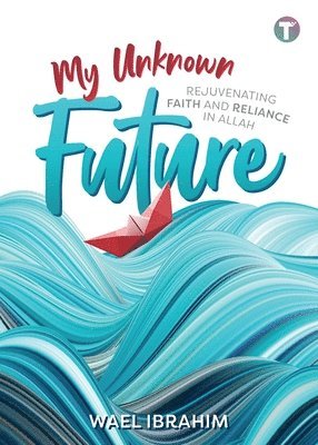 Wael Ibrahim - My Unknown Future, Häftad