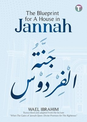 Wael Ibrahim - Blueprint for A House in Jannah, Häftad