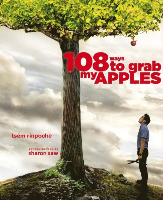 Tsem Rinpoche - 108 Ways to Grab My Apples, E-bok