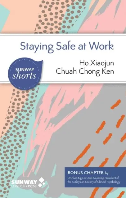 Chong Ken Chuah, Xiaojun Ho - Staying Safe at Work, E-bok. Tillgänglighet: Lägg i varukorg