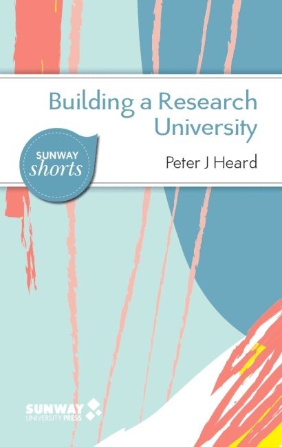 Peter J. Heard - Building a Research University, Häftad