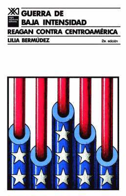 Lilia Bermudez, Lllia Bermzdez - Guerra de Baja Intensidad. Reagan Contra Centroamerica, Häftad