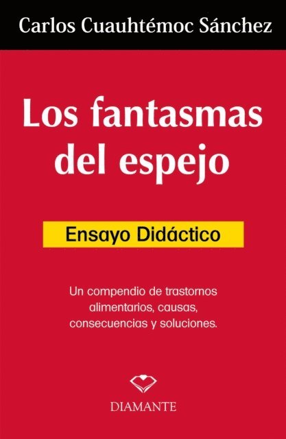 Carlos Cuauthemoc Sanchez - Los fantamas de espejo. Ensayo didáctico, E-bok