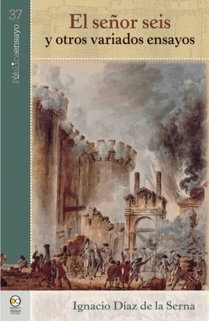 Ignacio Diaz de la Serna - El senor seis y otros variados ensayos, E-bok. Tillgänglighet: Lägg i varukorg
