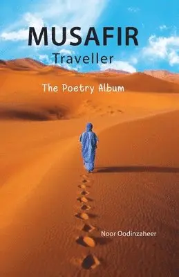 Noor Oodin Zaheer - Musafir Traveller - The Poetry Album, Häftad. Tillgänglighet: Lägg i varukorg