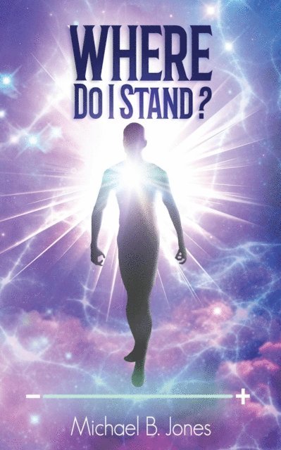 Michael B Jones - Where Do I Stand?, E-bok