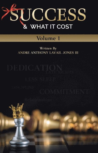 Andre Anthony Lavail Jones - Success & What It Cost, E-bok