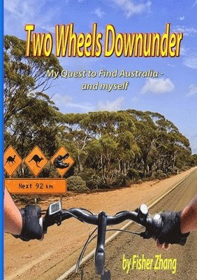 Shaojia Zhang, Lesley Crossingham, Garry Wiseman - Two Wheels Down Under, Häftad. Tillgänglighet: Lägg i varukorg