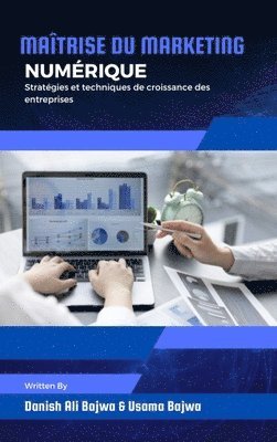 Danish Ali Bajwa, Usama Bajwa - Maîtrise du marketing numérique, Inbunden