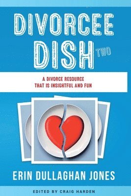 Erin Dullaghan Jones - Divorcee Dish Two, Häftad
