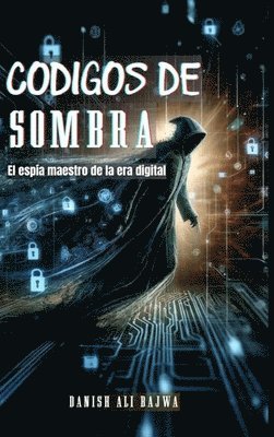 Danish Ali Bajwa, Bajwa - Códigos De Sombra, Inbunden