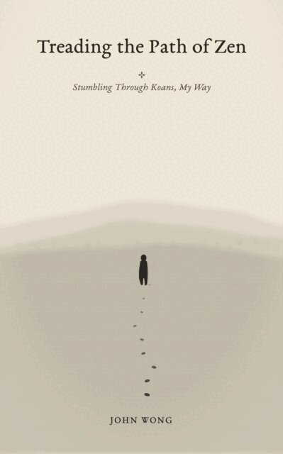 John Wong - Treading the Path of Zen, E-bok. Tillgänglighet: Lägg i varukorg