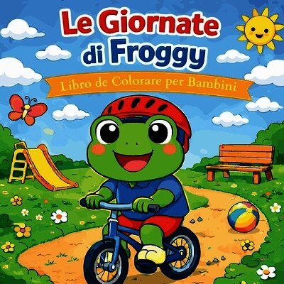 I Giorni Felici di Froggy - Libro da Colorare per Bambini