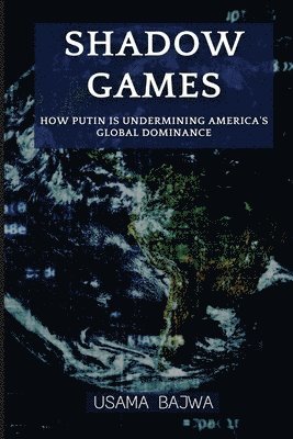 Usama Bajwa, Bajwa - Shadow Games, Häftad