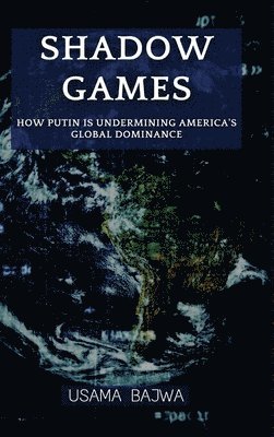 Usama Bajwa, Bajwa - Shadow Games, Inbunden