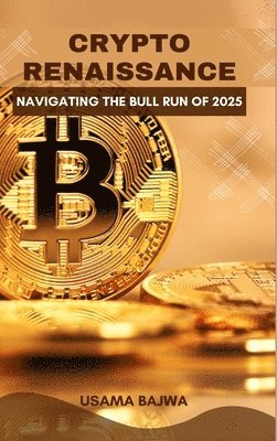 Usama Bajwa, Danish Ali Bajwa - Crypto Renaissance, Inbunden