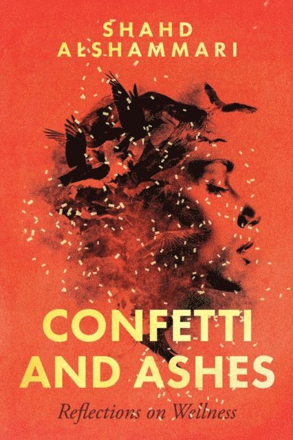 Shahd Alshammari - Confetti and Ashes, E-bok