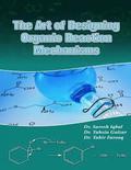 The art of designing organic reaction mechanisms