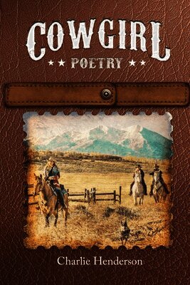 Charlie Henderson - Cowgirl Poetry, Häftad