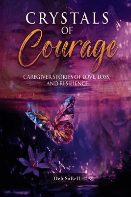 Deb Sabell - Crystals of Courage, Häftad