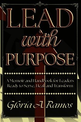 Gloria Ramos - Lead With Purpose, Häftad
