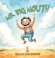 Late Dick Bozzone - Mr. Big Mouth, Inbunden