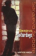 Sarajevo Saturdays / Sarajevo Subote