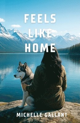 Michelle Gallant - Feels Like Home, Häftad. Tillgänglighet: Lägg i varukorg