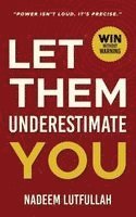 Nadeem Lutfullah - Let Them Underestimate You, Häftad. Tillgänglighet: Lägg i varukorg