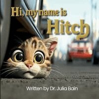 Julia Bain - Hi, my name is Hitch, Häftad