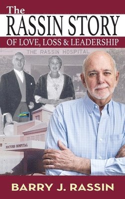 Barry J Rassin - Rassin Story of Love, Loss & Leadership, Inbunden
