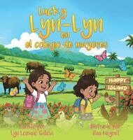 Lyn Lozano Galicia - Lucky Lyn-Lyn en el colegio de mayores, Inbunden