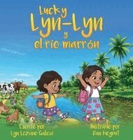 Lyn Lozano Galicia - Lucky Lyn-Lyn y el río marrón, Inbunden