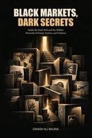 Black Markets, Dark Secrets