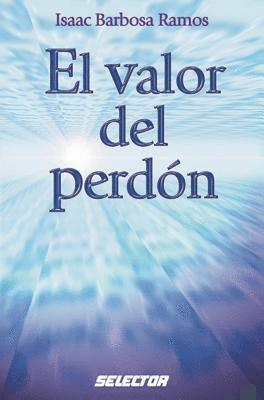 Isaac Barbosa - Valor del Perdon, El, Häftad