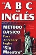 El ABC del Ingles: Maetodo Baasico Para Aprender Inglaes Sin Maestro