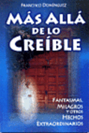 Francisco Dominguez - Mas Alla de Lo Creible: Beyond the Believable., Häftad
