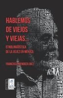Francisco Mendoza Diez, Rosa Ma Porrúa Ediciones - Hablemos de viejos y viejas..., Häftad. Tillgänglighet: Lägg i varukorg
