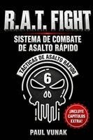 Paul Vunak - R.A.T. FIGHT Sistema de Combate de Asalto Rapido, Häftad