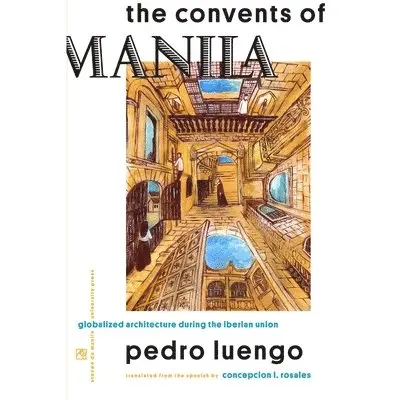 Pedro Luengo - Convents of Manila, Häftad. Tillgänglighet: Tillfälligt slut