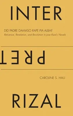 Caroline S. Hau - Interpreting Rizal, Häftad. Tillgänglighet: Tillfälligt slut