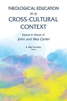 A Kay Fountain - Theological Education in a Cross-Cultural Context, Häftad. Tillgänglighet: Lägg i varukorg