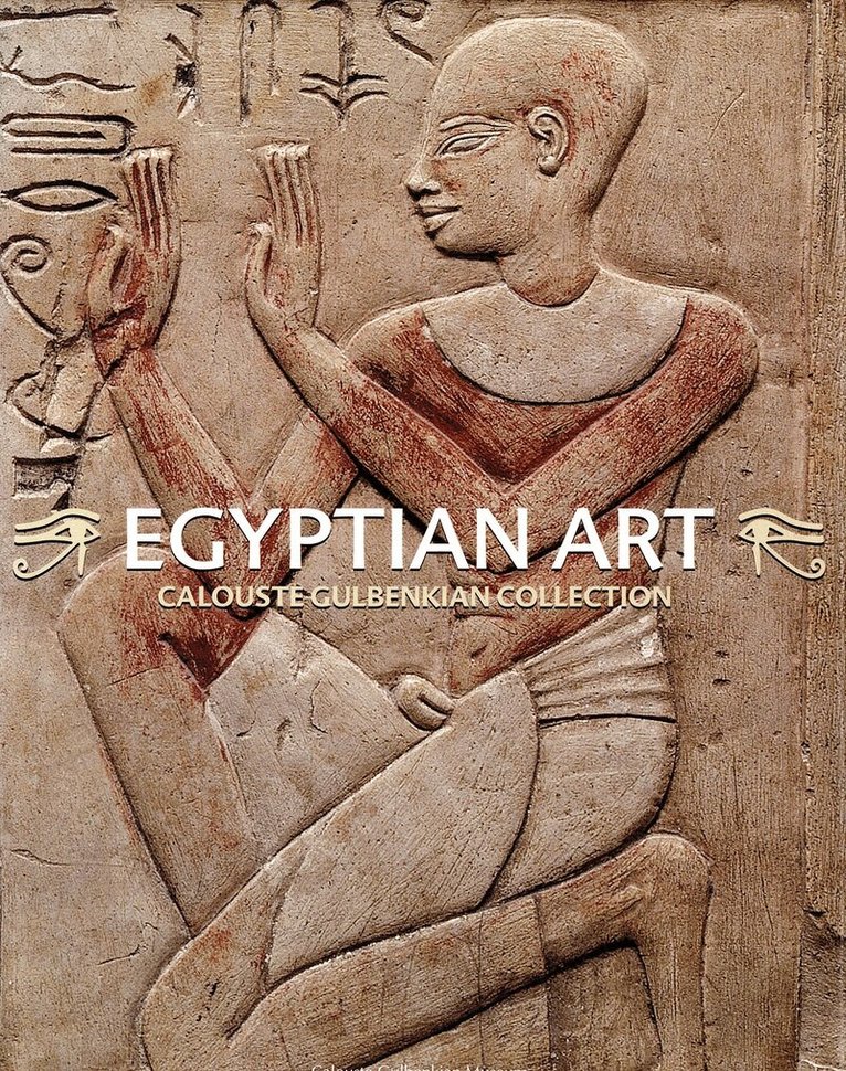 Luís Manuel de Araújo - Egyptian Art. Calouste Gulbenkian Collection, Inbunden. Tillgänglighet: Lägg i varukorg