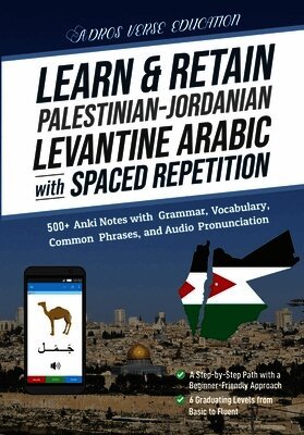Adros Verse Education S R L - Learn & Retain Palestinian-Jordanian Levantine Arabic with Spaced Repetition, Häftad