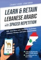 Adros Verse Education S R L - Learn & Retain Lebanese Arabic with Spaced Repetition, Häftad