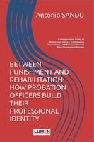 Antonio Sandu - Between Punishment and Rehabilitation, Häftad. Tillgänglighet: Lägg i varukorg