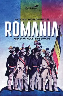 Paul Michelson - National Development in Romania and Southeastern Europe, Inbunden. Tillgänglighet: Tillfälligt slut