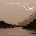 The Enduring Sacred Landscape of the Naga