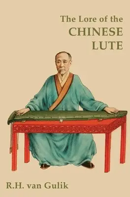 Robert H Van Gulik - Lore of the Chinese Lute, Inbunden. Tillgänglighet: Lägg i varukorg